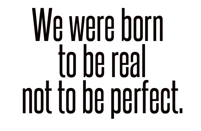 we were born to be real